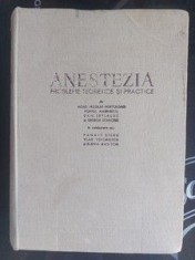 Anestezia: Probleme teoretice si practice- Nicolae Hortolomei, Voinea Marinescu