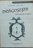 Dragosestii Intre Legenda Si Adevar - Stefan Berci, 2017