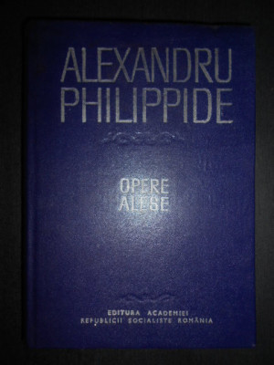 Alexandru Philippide - Opere alese. Teoria limbii (1984, editie cartonata) foto