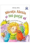 Cumpara ieftin Micuta Alexia si nu-potii ei