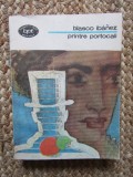 BLASCO IBANEZ - PRINTRE PORTOCALI - B P T ,1985