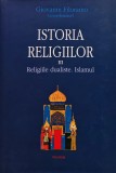 Cumpara ieftin Istoria religiilor, volumul 3. Religiile dualiste. Islamul - 2009 - Giovanni Filoramo (@E119)