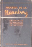 PROCESUL DE LA NURNBERG. EXPUNERILE INTRODUCTIVE ALE ACUZATORILOR PRINCIPALI-COLECTIV-347001