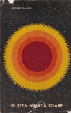 George Gamow - O stea numită Soare, Editura Științifică, 1969, Astronomie, Carte Coperta Cartonată