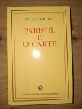 Parisul e o carte- Nicolae Balota