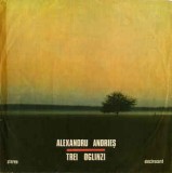 Alexandru Andries - Trei Oglinzi (LP, 1990, Electrecord, VG/VG+) Vinil Muzică Rom&acirc;nească
