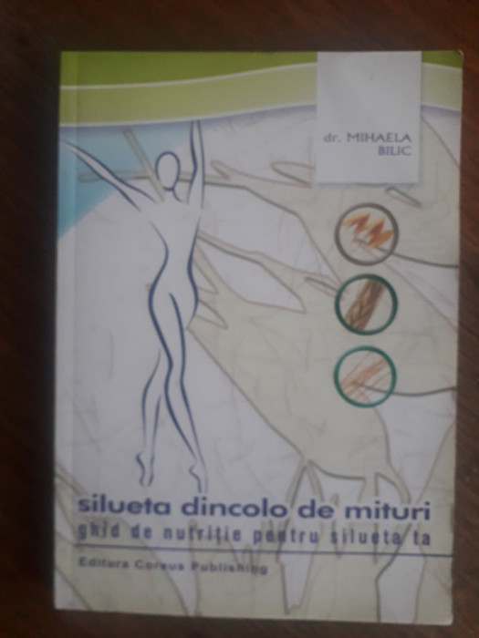 Ghid de nutritie pentru silueta ta - Dr. Mihaela Bilic / R8P2F