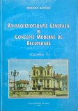 Balneofizioterapie generala si concepte moderne de recuperare, vol. 1 - Mioara Banciu