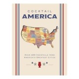 Cocktail America Over 200 Cocktails from America's Greatest Cities