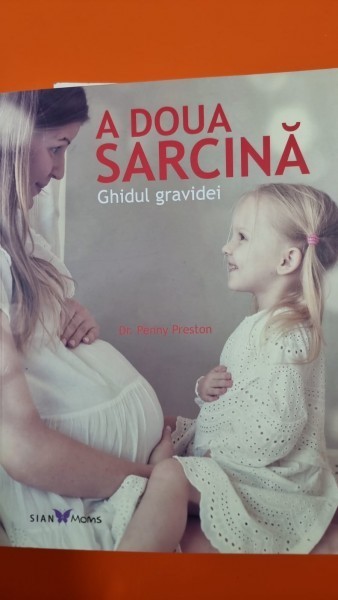 A doua sarcina, ghidul gravidei - Penny Preston