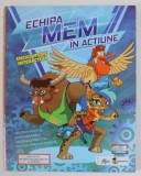 ECHIPA MEM IN ACTIUNE , ENCICLOPEDIE INTERACTIVA , MATEMATICA SI EXPLORAREA MEDIULUI , CLASA PREGATITOARE , 2018