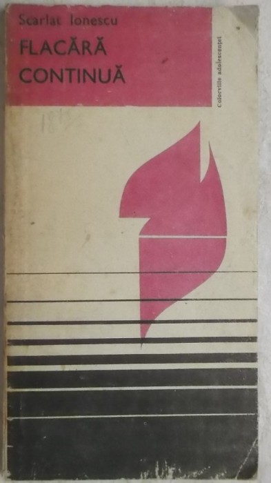 Scarlat Ionescu - Flacara continua (vezi detalii pentru livrare in tara)