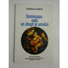 DUMNEZEU ESTE UN DREPT AL OMULUI - Gerald LEROY -