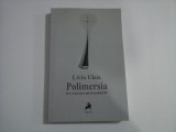 POLIMERSIA - TREI CRONICI ANTISOCIALE ALE SECOLULUI XXI - LIVIU ULEIA