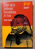 Cum sa-ti intaresti increderea in tine. Editura Trei, 2015 - Marie Haddou