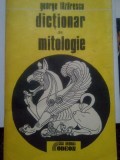 George Lazarescu - Dictionar de mitologie (Editia: 1992)