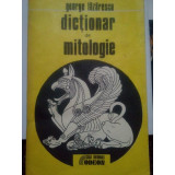 George Lazarescu - Dictionar de mitologie (editia 1992)