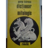 George Lazarescu - Dictionar de mitologie (Editia: 1992)