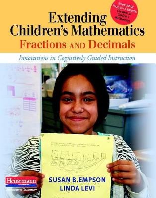 Extending Children&amp;#039;s Mathematics: Fractions and Decimals: Innovations in Cognitively Guided Instruction foto