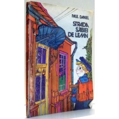 STRADA SABIEI DE LEMN de PAUL DANIEL, ILUSTRATII de DANA SCHOBEL ROMAN , 1980