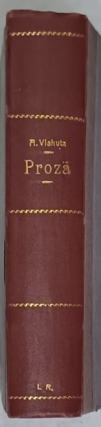 LA GURA SOBEI / FILE RUPTE , proza de A. VLAHUTA , COLEGAT , ANII &#039;20