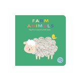 Farm Animals: My First Touch &amp; Feel Book: Board Book with Touch and Feel Elements