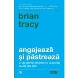 Angajeaza si pastreaza - Brian Tracy - Curtea Veche