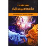 A reinkarn&aacute;ci&oacute; a holdcsom&oacute;pontok t&uuml;kr&eacute;ben - Előző &eacute;leteink &eacute;s az asztrol&oacute;gia - Martin Schulman