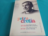 PETRU CREȚIA *AHILE SAU DESPRE FORMA ABSOLUTĂ A PRIETENIEI * 2009 * 3 3 5