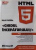HTML 5 - GHIDUL INCEPATORULUI-MARK PILGRIM-255572