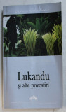 LUKANDU SI ALTE POVESTIRI de EDWARD LUCAS WHITE , 2005, Corint