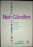 Noi g&acirc;ndim - inovaţie de masă, nu producţie de masă