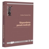 Raspunderea penala medicala - Cristina Teodora Pop