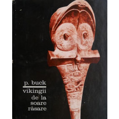 Vikingii de la soare rasare - Peter H. Buck