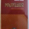 POLITOLOGIE de RAISA RADU , 2008 *PREZINTA SUBLINIERI IN TEXT