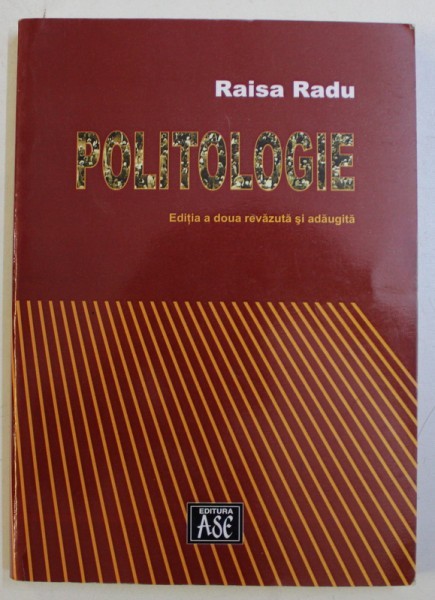 POLITOLOGIE de RAISA RADU , 2008 *PREZINTA SUBLINIERI IN TEXT