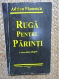 Adrian Paunescu - Ruga pentru parinti
