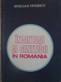 Inaintasi Geneticii Romania - Stelian Oprescu, Editura Ceres 1983, Biologie, Carte Veche