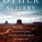 The Other Slavery
