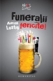 Funeralii fericite! - Humanitas