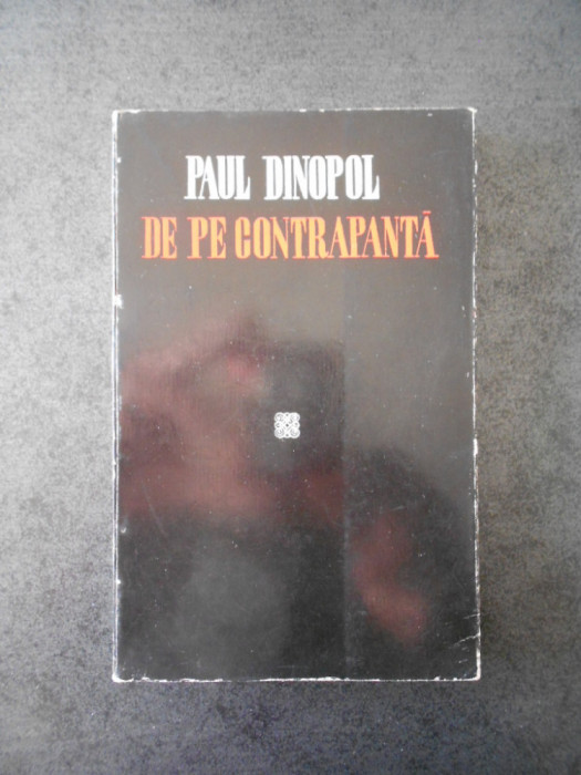 PAUL DINOPOL - DE PE CONTRAPANTA