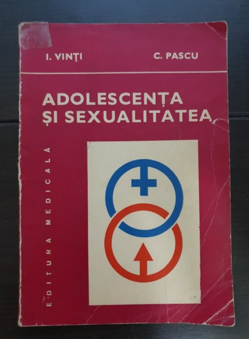 Adolescența și sexualitatea - I. Vinți, C. Pascu
