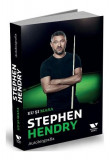 Eu și masa. Autobiografia - Paperback brosat - Stephen Hendry - Victoria Books, 2019