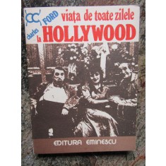 VIATA DE TOATE ZILELE LA HOLLYWOOD - CHARLES FORD