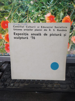 Expoziția anuală de pictură și sculptură 76, iulie 1976, Sala Dalles, 116 foto
