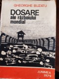 Dosare ale razboiului mondial Gheorghe Buzatu 1979