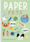 Paper Pets: 10 Cute Pets &amp; Their Accessories to Pop Out &amp; Make | Richard Jewitt, Ruby Taylor