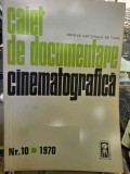 Caiet de documentare cinematografica Nr. 10 / 1970