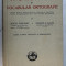 INDREPTAR SI VOCABULAR ORTOGRAFIC PENTRU UZUL INVATAMANTULUI DE TOATE GRADELE de SEXTIL PUSCARIU si TEODOR A . NAUM , 1941