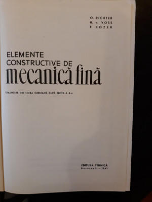 Elemente constructive de mecanica fina- O. Richter foto